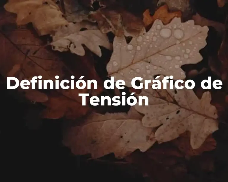 Definición de Gráfico de Tensión