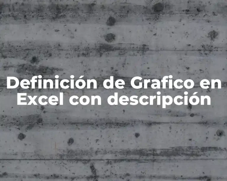 Definición de Grafico en Excel con descripción
