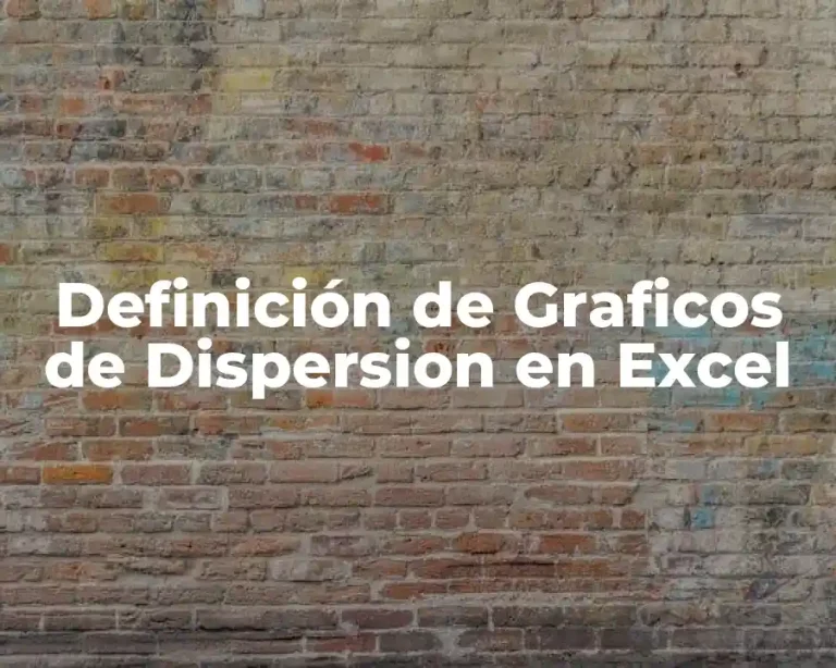 Definición de Graficos de Dispersion en Excel