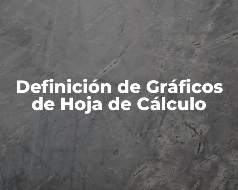 Definición de Gráficos de Hoja de Cálculo
