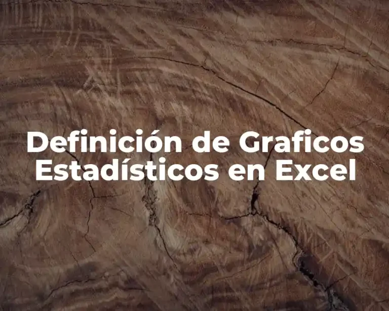 Definición de Graficos Estadísticos en Excel