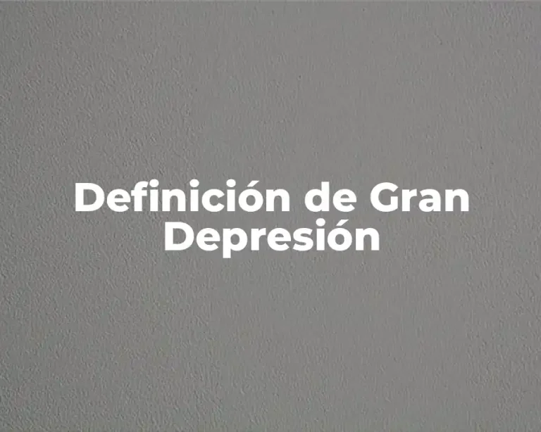 Definición de Gran Depresión