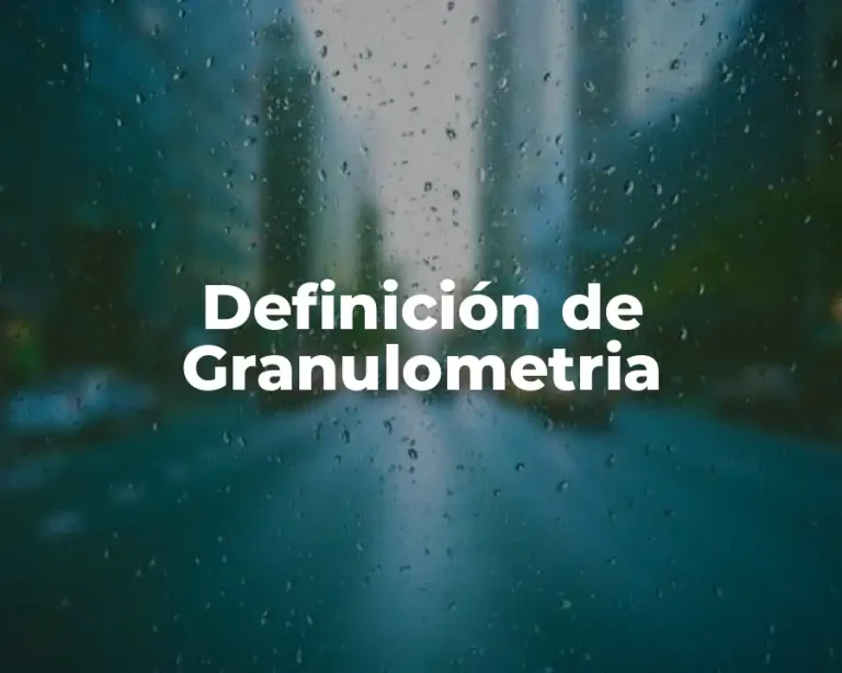 Definición de Granulometria