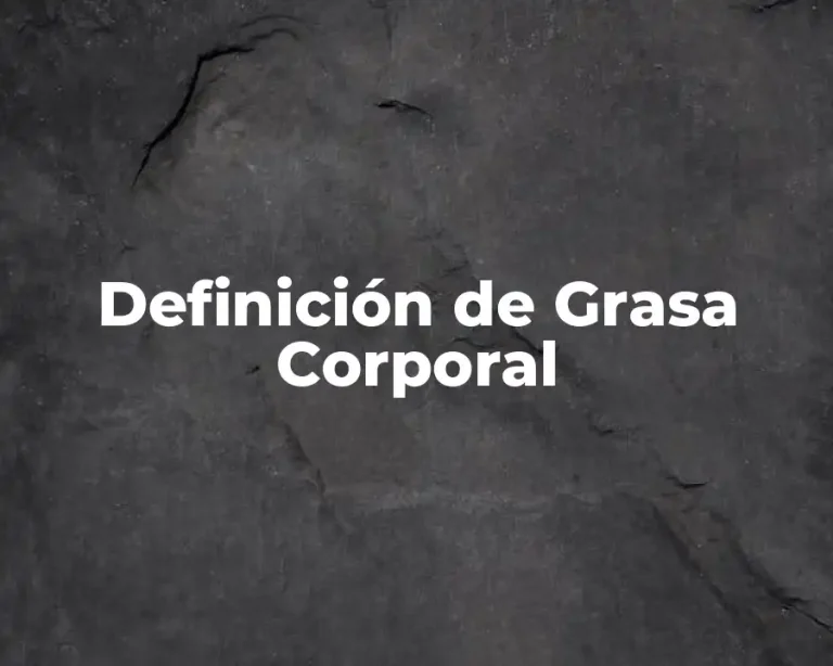 Definición de Grasa Corporal
