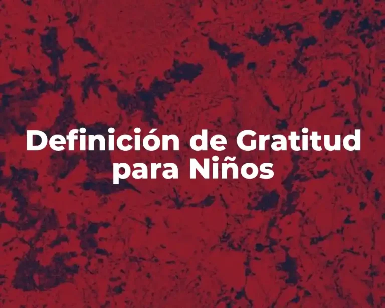 Definición de Gratitud para Niños