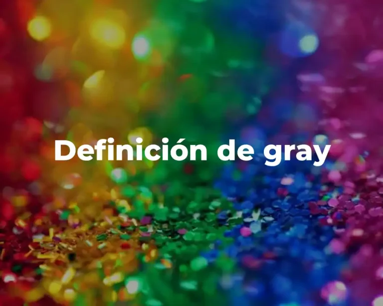 Definición de gray