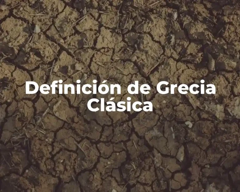 Definición de Grecia Clásica