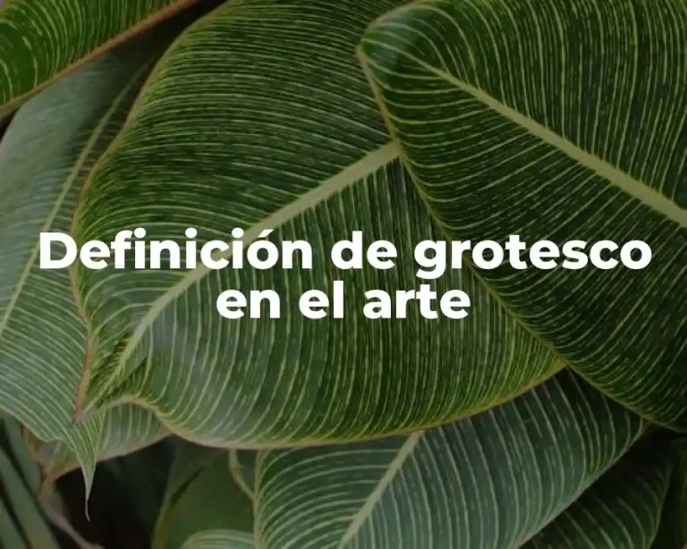 Definición de grotesco en el arte