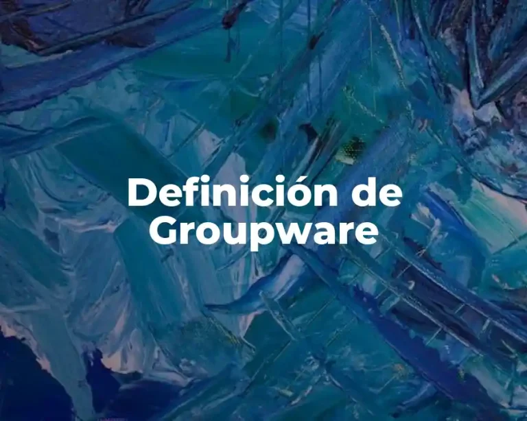 Definición de Groupware