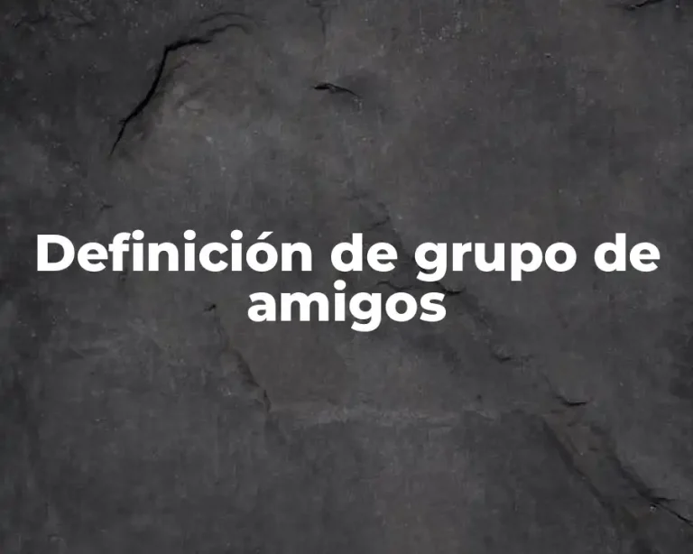 Definición de grupo de amigos