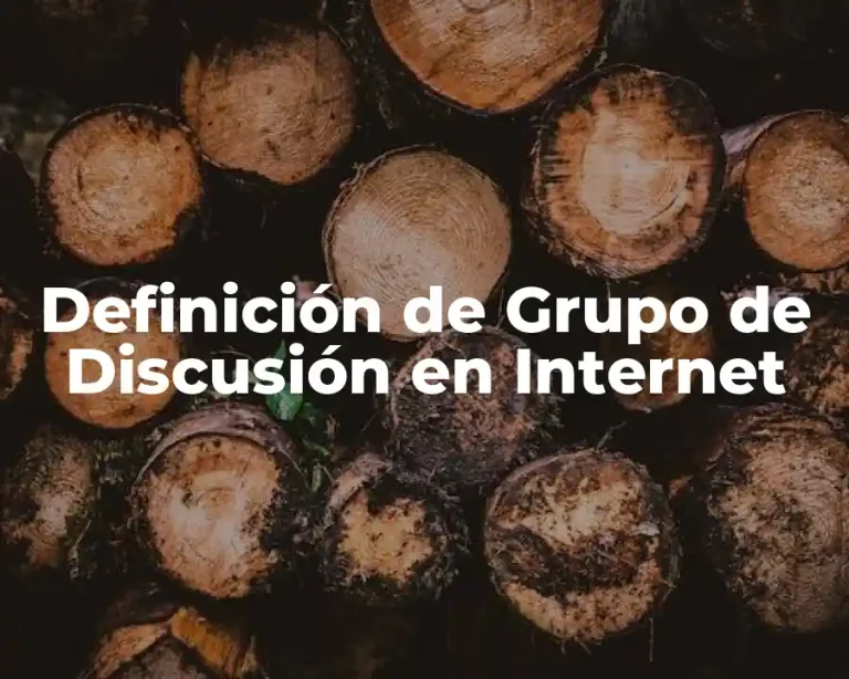 Definición de Grupo de Discusión en Internet