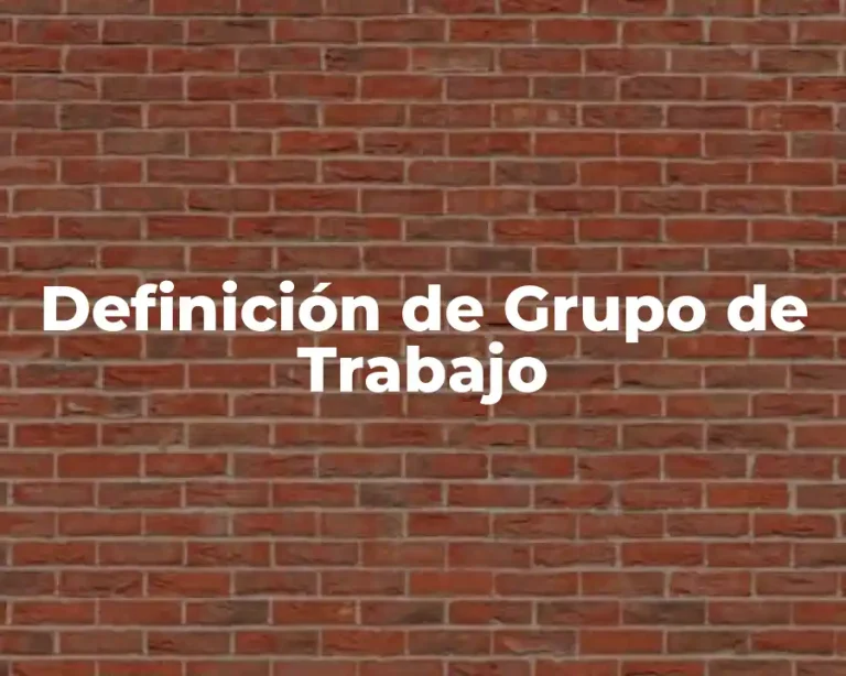 Definición de Grupo de Trabajo
