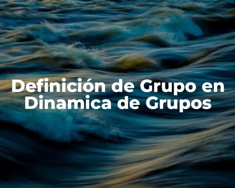 Definición de Grupo en Dinamica de Grupos