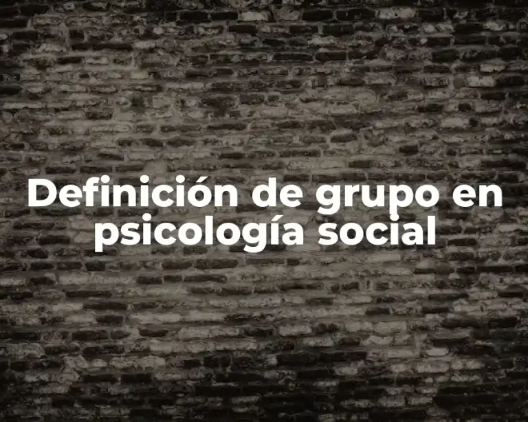 Definición de grupo en psicología social