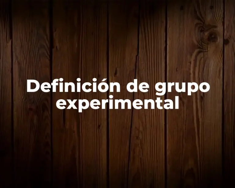 Definición de grupo experimental