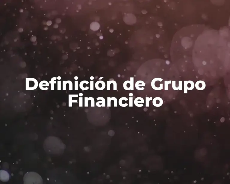 Definición de Grupo Financiero