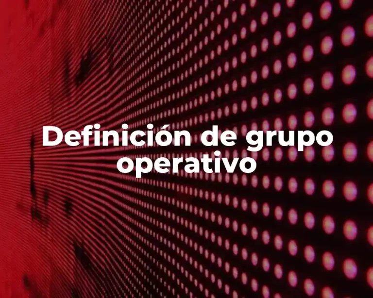 Definición de grupo operativo