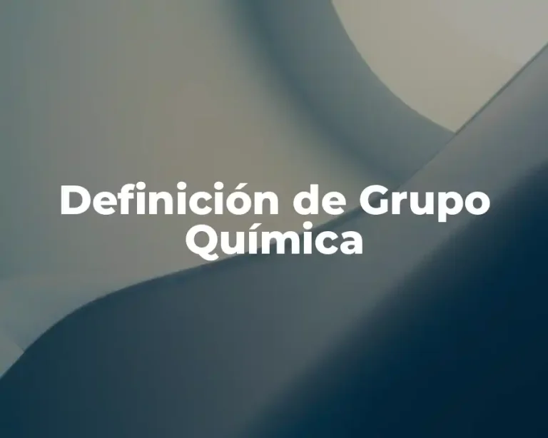 Definición de Grupo Química
