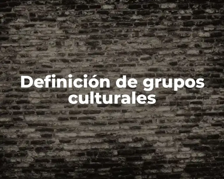 Definición de grupos culturales