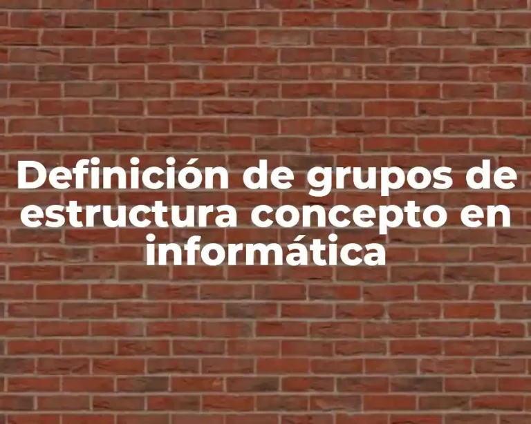 Definición de grupos de estructura concepto en informática