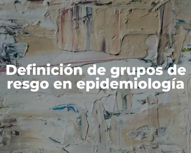 Definición de grupos de resgo en epidemiología
