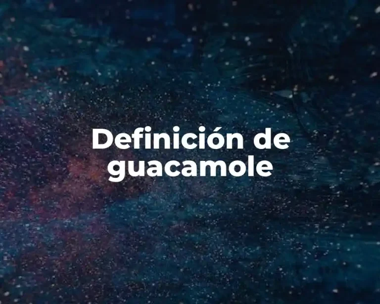 Definición de guacamole