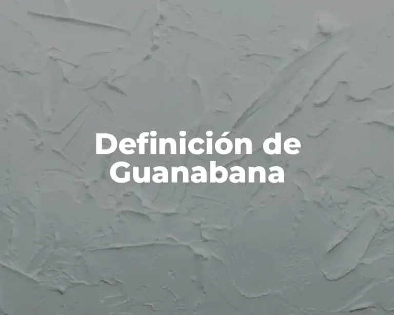 Definición de Guanabana