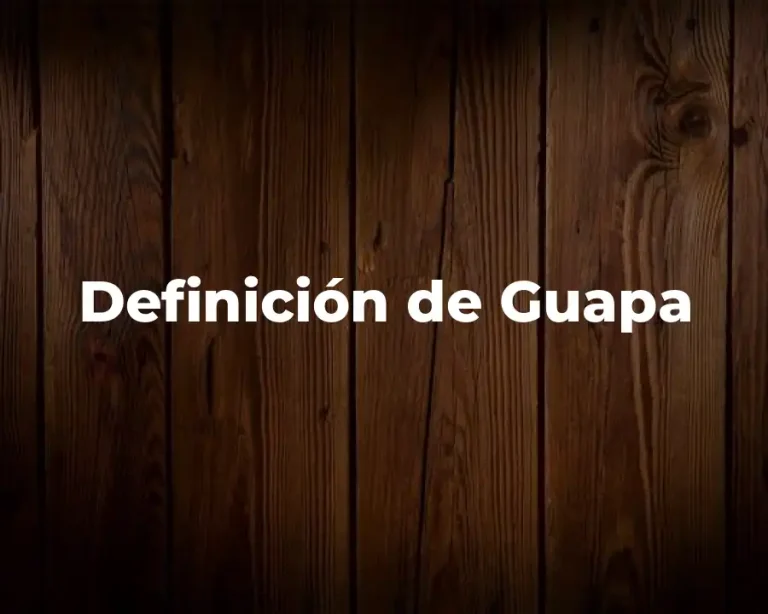 Definición de Guapa