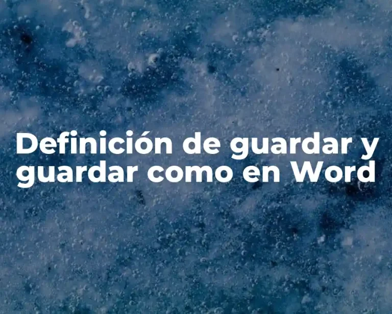 Definición de guardar y guardar como en Word