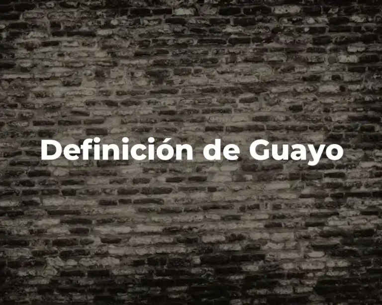Definición de Guayo