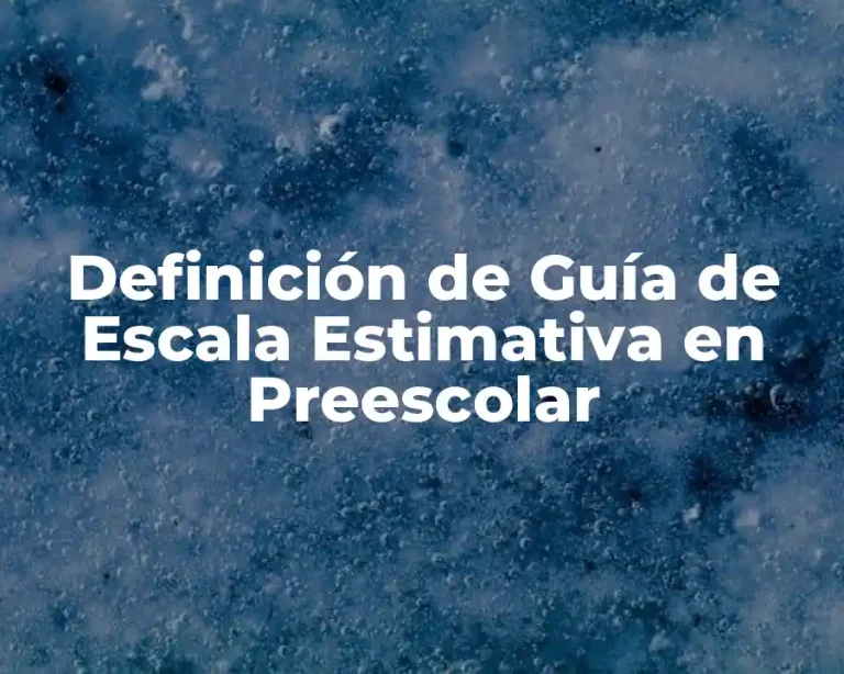 Definición de Guía de Escala Estimativa en Preescolar