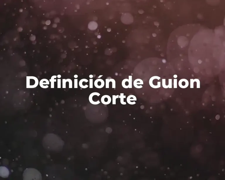Definición de Guion Corte