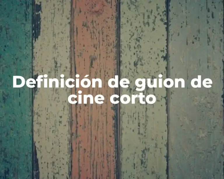 Definición de guion de cine corto
