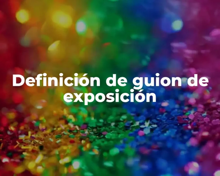 Definición de guion de exposición