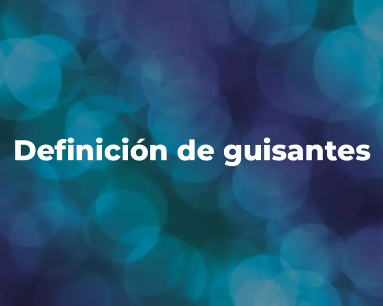 Definición de guisantes