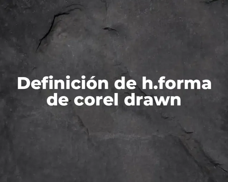 Definición de h.forma de corel drawn