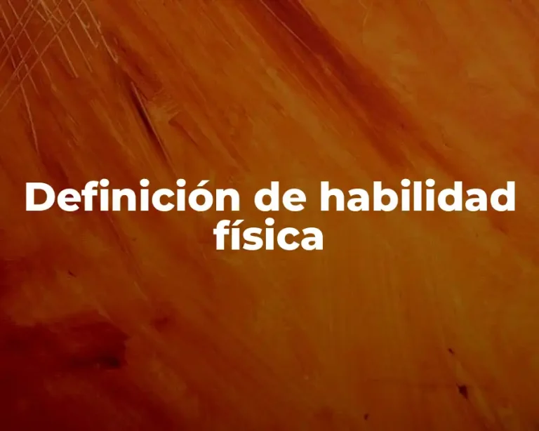 Definición de habilidad física