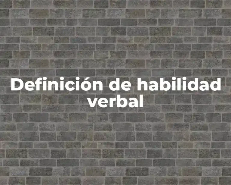 Definición de habilidad verbal