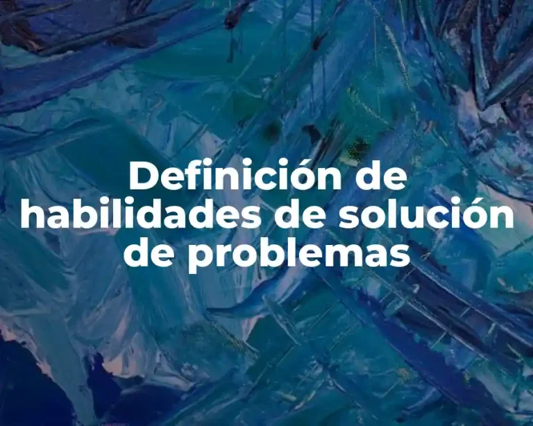 Definición de habilidades de solución de problemas
