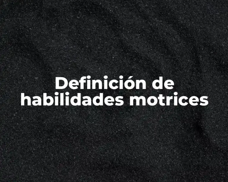 Definición de habilidades motrices