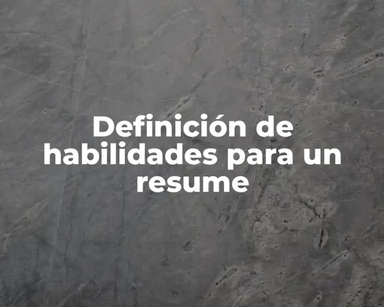 Definición de habilidades para un resume