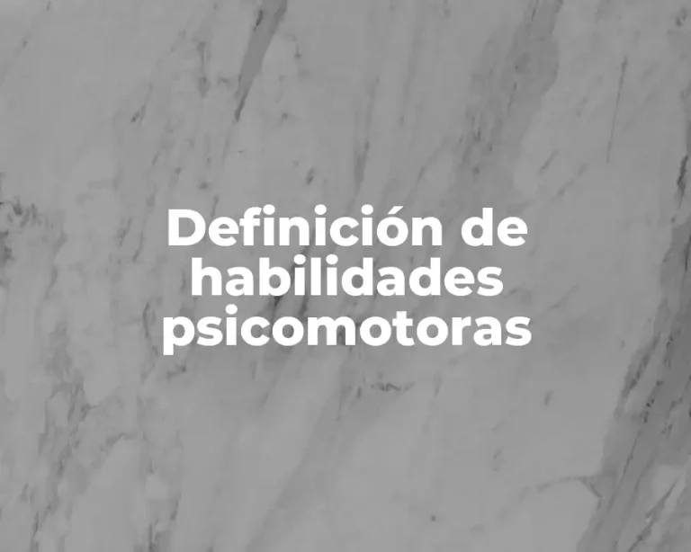 Definición de habilidades psicomotoras