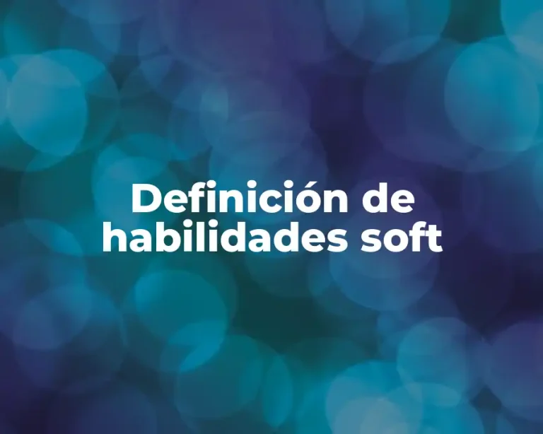 Definición de habilidades soft
