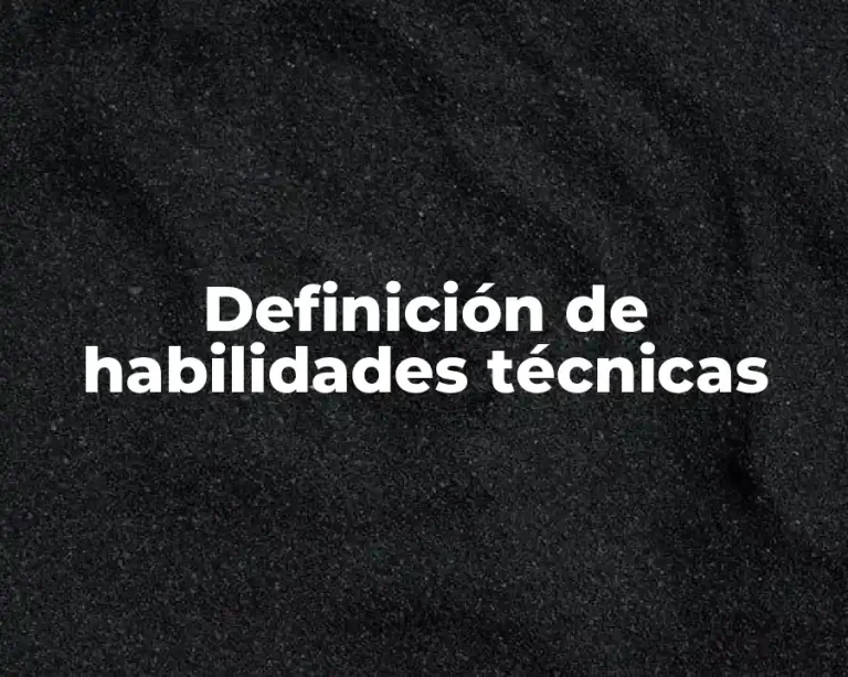 Definición de habilidades técnicas