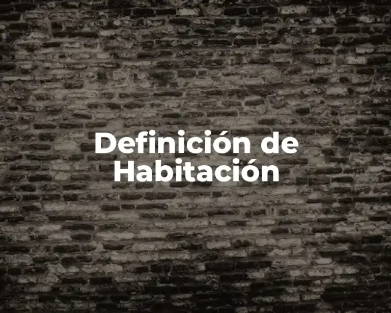 Definición de Habitación