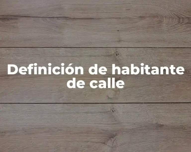 Definición de habitante de calle