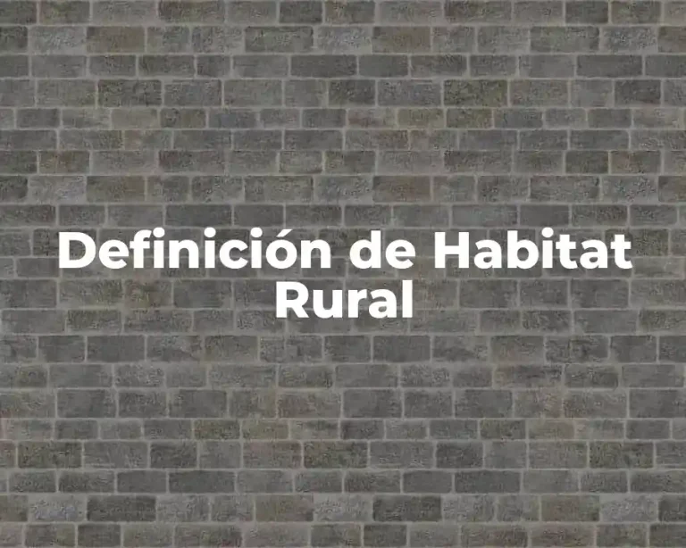 Definición de Habitat Rural