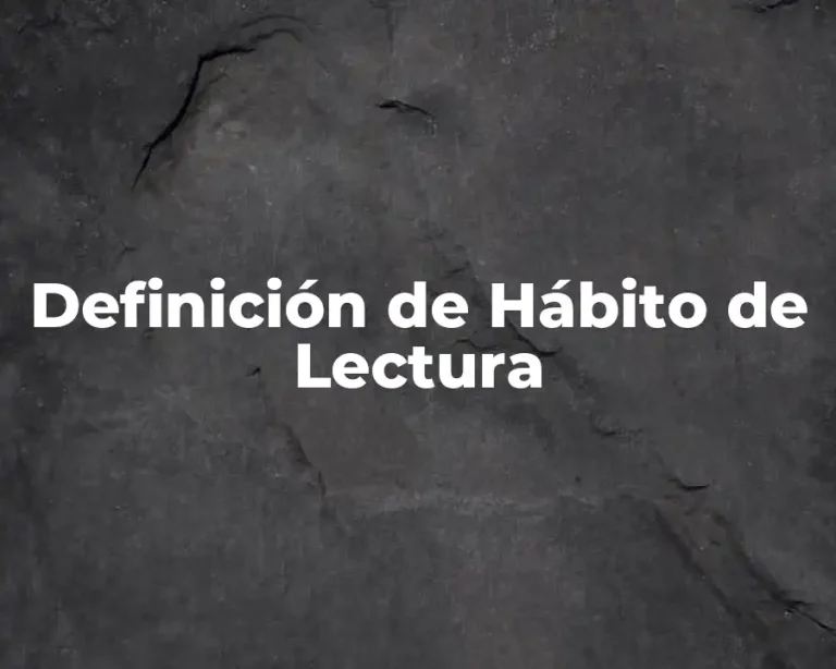 Definición de Hábito de Lectura