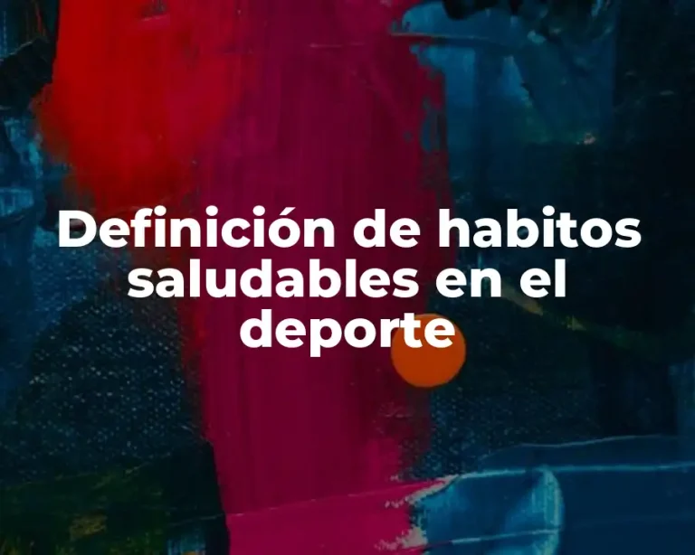 Definición de habitos saludables en el deporte
