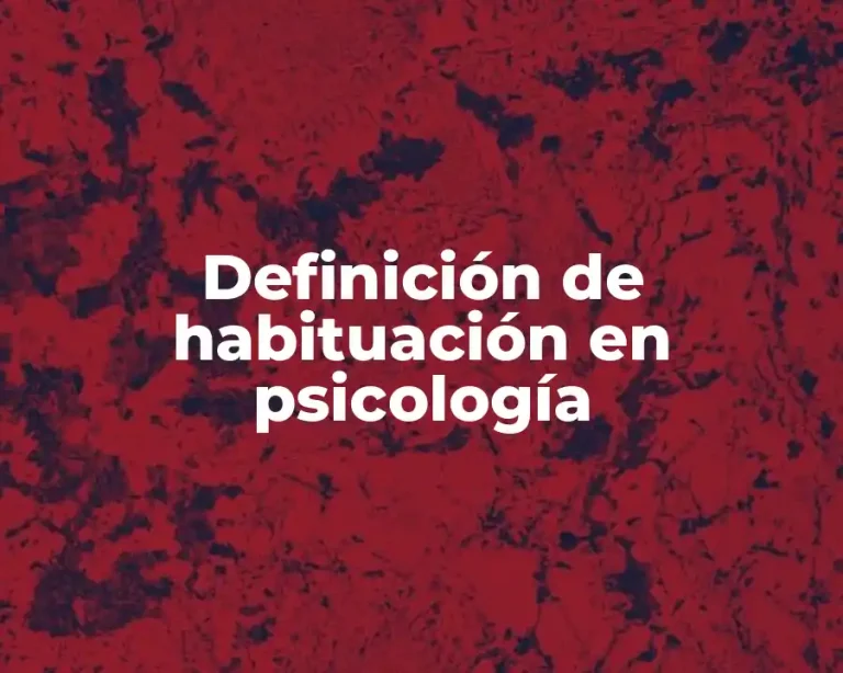 Definición de habituación en psicología